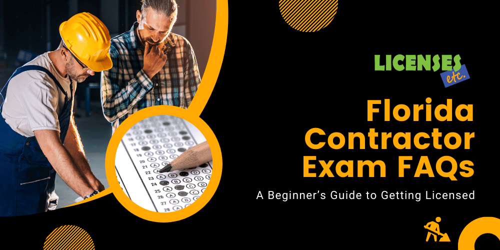 Florida Contractor Exam FAQs: A Beginner's Guide